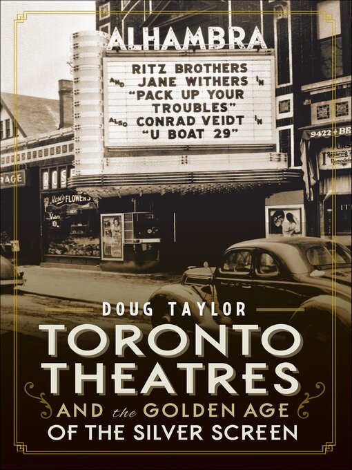 Cover image for Toronto Theatres and the Golden Age of the Silver Screen